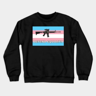 Defend Equality (Trans Flag)| First Amendment| Cool and Cute Stickers| T-Shirts Crewneck Sweatshirt